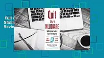Full version  Quit Like a Millionaire: No Gimmicks, Luck, or Trust Fund Required  Review