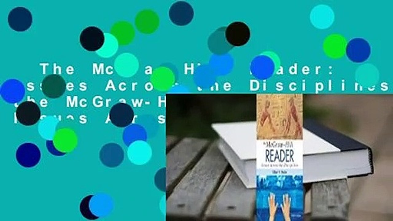 The McGraw-Hill Reader: Issues Across the Disciplines the McGraw-Hill Reader: Issues Across the