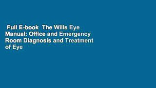 Full E-book  The Wills Eye Manual: Office and Emergency Room Diagnosis and Treatment of Eye