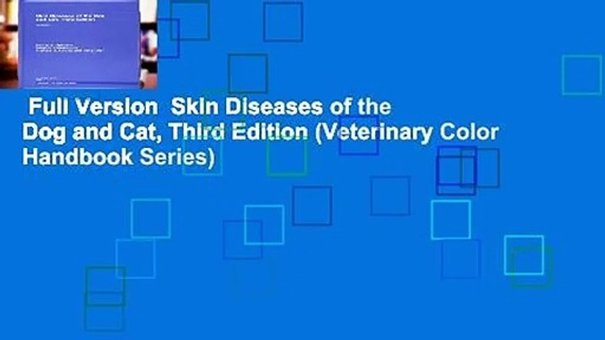 Full Version  Skin Diseases of the Dog and Cat, Third Edition (Veterinary Color Handbook Series)