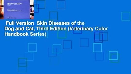 Full Version  Skin Diseases of the Dog and Cat, Third Edition (Veterinary Color Handbook Series)