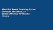 About For Books  Operating System Concepts, 6th Edition, Xp Edition (Windows XP Update)  Review