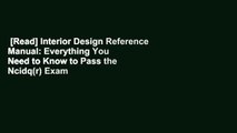 [Read] Interior Design Reference Manual: Everything You Need to Know to Pass the Ncidq(r) Exam