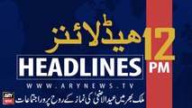 ARY News Headlines | Nation celebrates Eid-ul-Azha with religious zeal, fervor | 12 PM | 12th August 2019