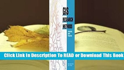 GIS Research Methods: Incorporating Spatial Perspectives Complete