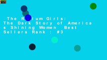 The Radium Girls: The Dark Story of America s Shining Women  Best Sellers Rank : #3