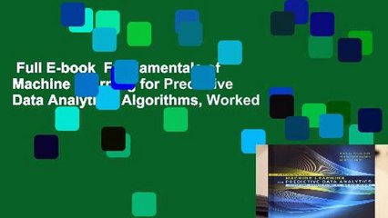 Full E-book  Fundamentals of Machine Learning for Predictive Data Analytics: Algorithms, Worked