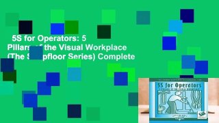 5S for Operators: 5 Pillars of the Visual Workplace (The Shopfloor Series) Complete