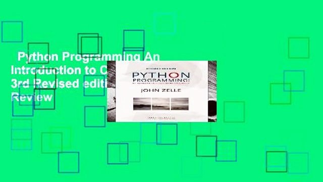 Python Programming An Introduction to Computer Science 3rd Revised edition Review