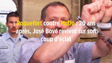 Roquefort contre McDo : 20 ans après, José Bové revient sur son coup d'éclat