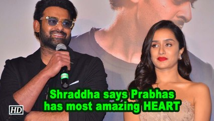 Shraddha REVEALS Prabhas has most amazing HEART
