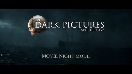 The Dark Pictures : Man of Medan - Carnet du mode Movie Night