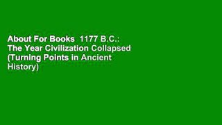 About For Books  1177 B.C.: The Year Civilization Collapsed (Turning Points in Ancient History)