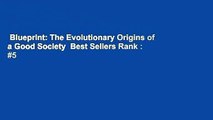 Blueprint: The Evolutionary Origins of a Good Society  Best Sellers Rank : #5