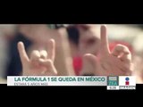 Se queda en México la Fórmula 1 hasta 2022 | Noticias con Francisco Zea
