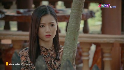 Tình Mẫu Tử | 2019 | Tập 21 | GIALAC8631