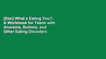 [Doc] What s Eating You?: A Workbook for Teens with Anorexia, Bulimia, and Other Eating Disorders