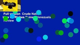 Full version  Crude Nation: How Oil Riches Ruined Venezuela  Review