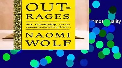 About For Books  Outrages: Inventing Homosexuality as a Crime and a Cause Complete