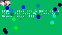 [FREE] Maus II: A Survivor's Tale: And Here My Troubles Began (Maus, #2)