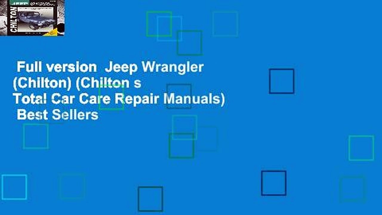 Full version  Jeep Wrangler (Chilton) (Chilton s Total Car Care Repair Manuals)  Best Sellers