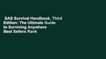 SAS Survival Handbook, Third Edition: The Ultimate Guide to Surviving Anywhere  Best Sellers Rank