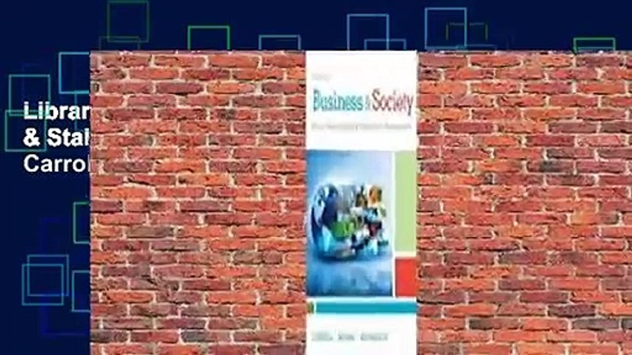 Library  Business & Society: Ethics, Sustainability & Stakeholder Management - Archie B. Carroll