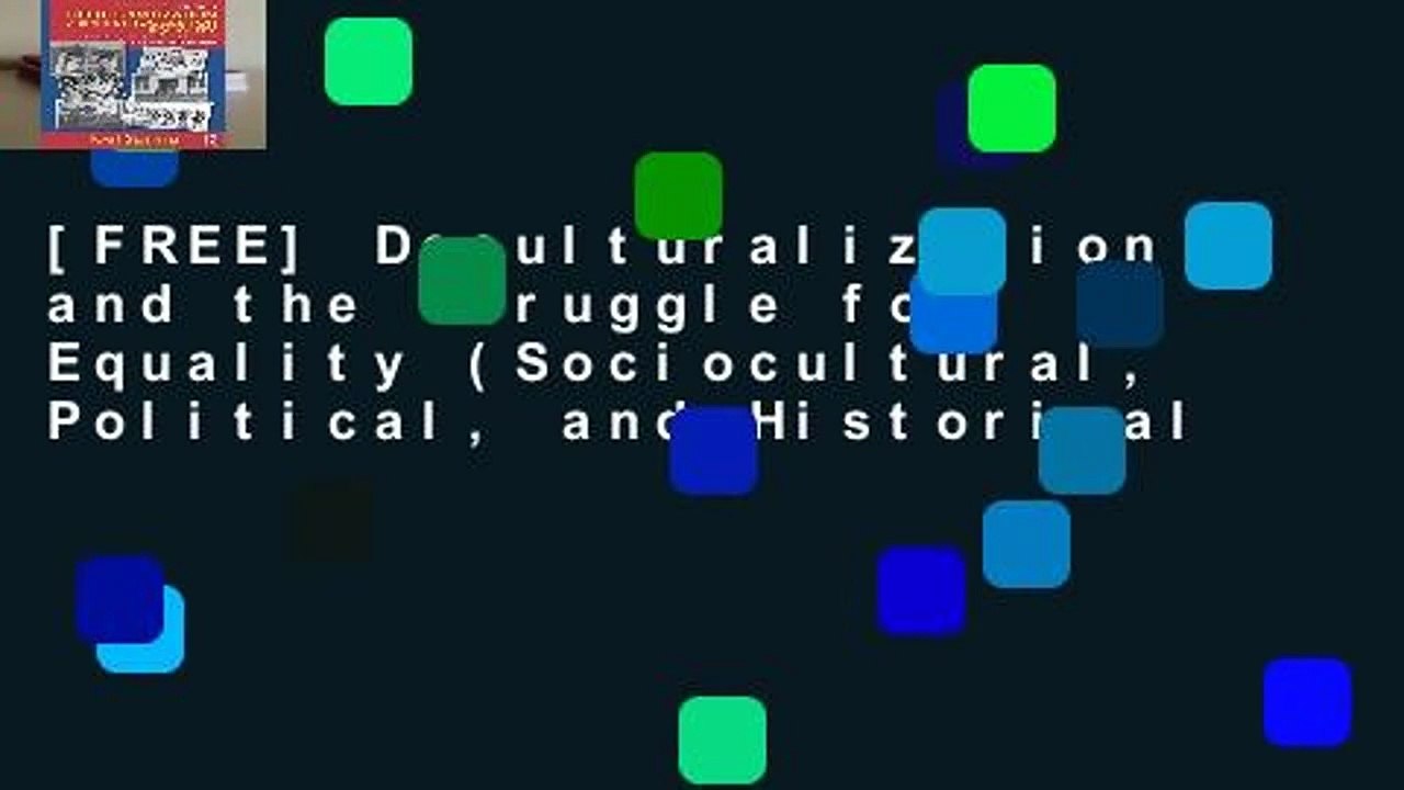 [FREE] Deculturalization and the Struggle for Equality (Sociocultural, Political, and Historical