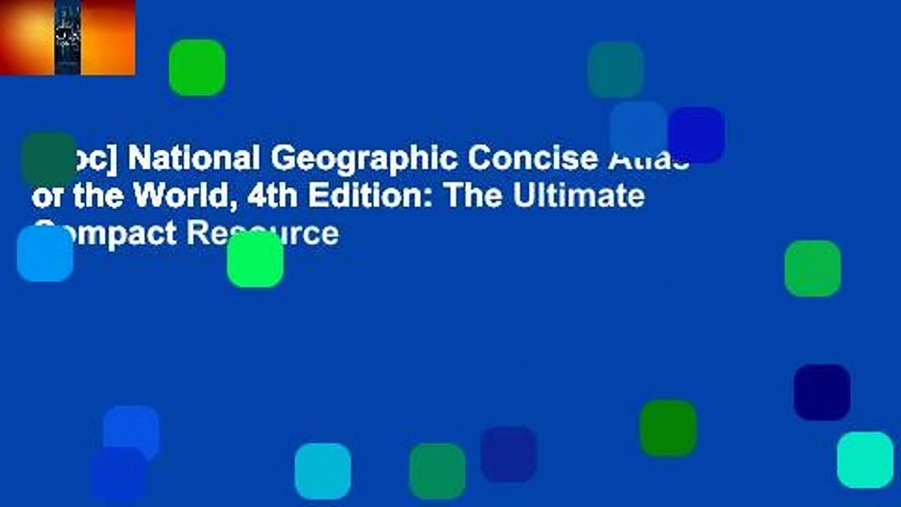 [Doc] National Geographic Concise Atlas of the World, 4th Edition: The Ultimate Compact Resource