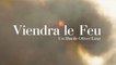 VIENDRA LE FEU (2019) VOSTFR HDTV-XviD MP3