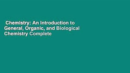 Chemistry: An Introduction to General, Organic, and Biological Chemistry Complete