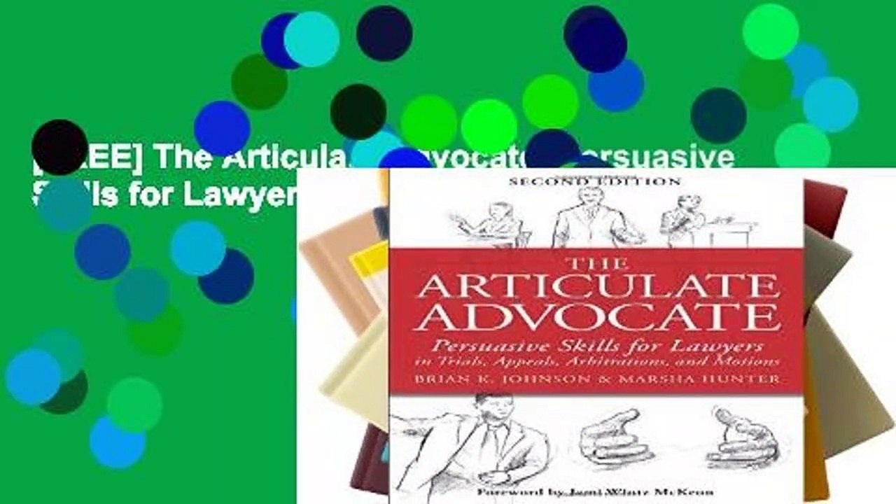 [FREE] The Articulate Advocate: Persuasive Skills for Lawyers in Trials, Appeals, Arbitrations,