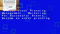 [Read] Event Planning: Management   Marketing For Successful Events: Become an event planning