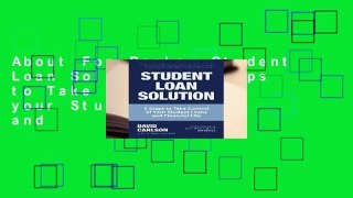 About For Books  Student Loan Solution: 5 Steps to Take Control of your Student Loans and