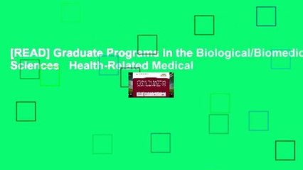 [READ] Graduate Programs in the Biological/Biomedical Sciences   Health-Related Medical