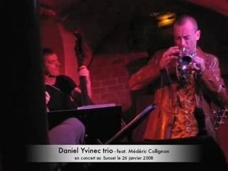 Daniel Yvinec Trio + Mederic Collignon