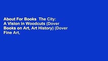 About For Books  The City: A Vision in Woodcuts (Dover Books on Art, Art History) (Dover Fine Art,