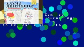 Full version  Complete Guide to Bible Journaling: Creative Techniques to Express Your Faith