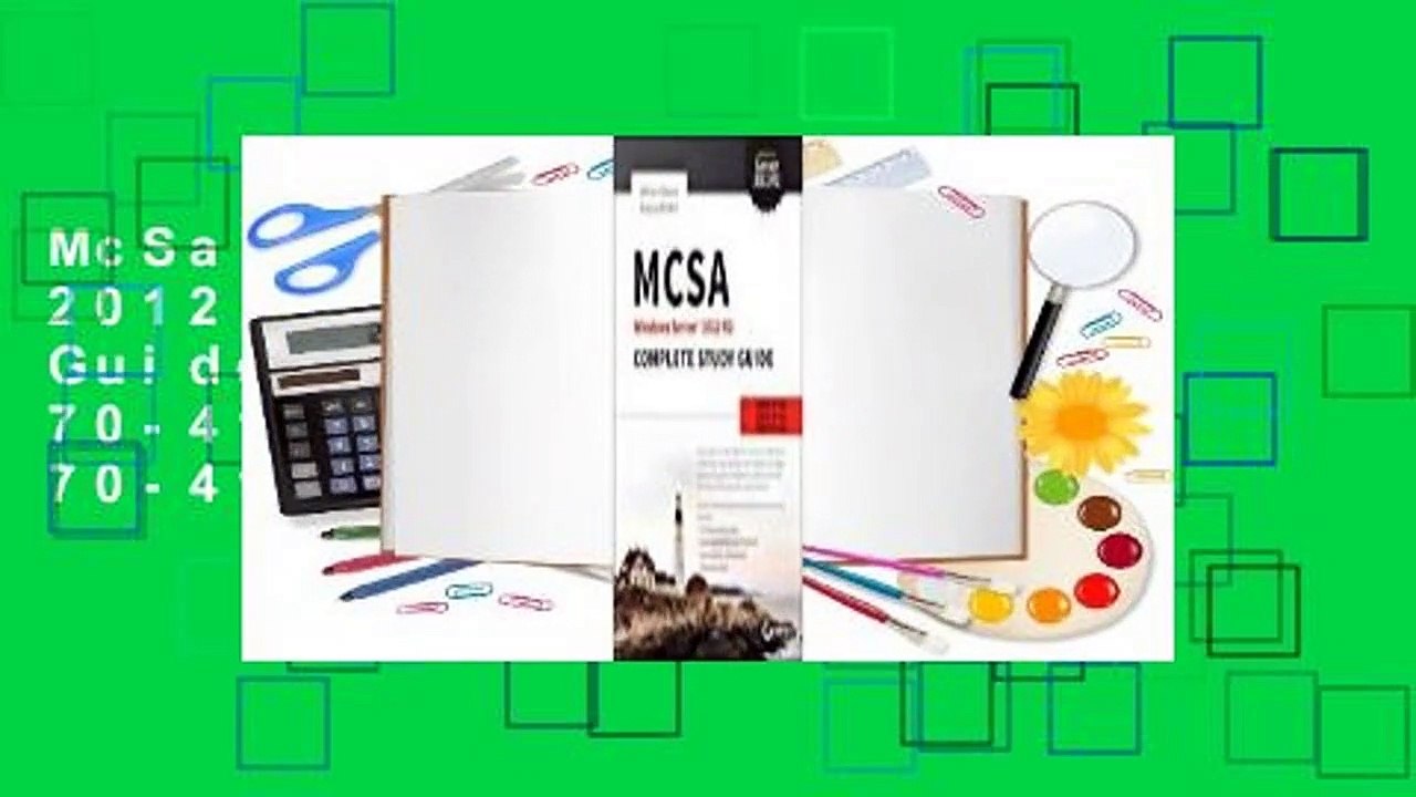 McSa Windows Server 2012 R2 Complete Study Guide: Exams 70-410, 70-411, 70-412, and 70-417