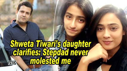Shweta Tiwari's daughter clarifies: Stepdad never molested me