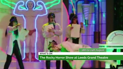 Ed Sheeran, Eat North & The Rocky Horror Show!