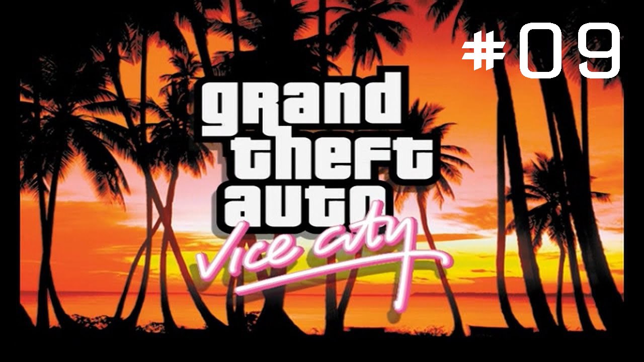 Grand Theft Auto Vice City #09 [GamePlay Only]