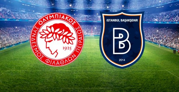 Medipol Başakşehir, Olympiakos karşısında! İlk 11'ler belli oldu