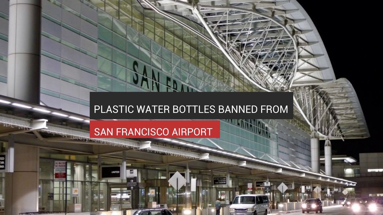 Plastic Bottles Banned From San Francisco Airport