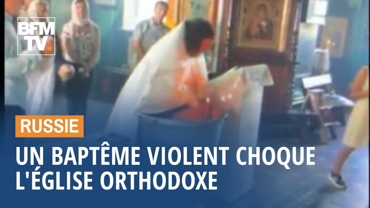 Un baptême violent choque l'Église orthodoxe en Russie