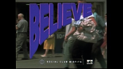 Social Club Misfits - Believe