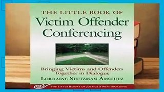 Full Version  Little Book of Victim Offender Conferencing (Justice and Peacebuilding)  Best