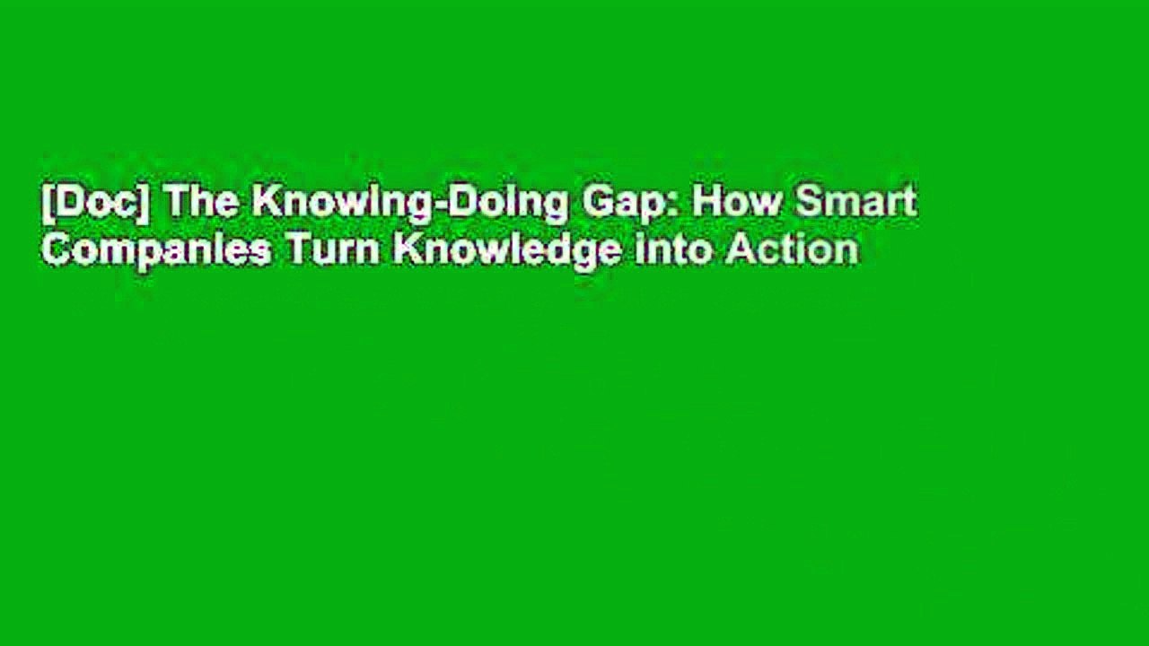 [Doc] The Knowing-Doing Gap: How Smart Companies Turn Knowledge into Action