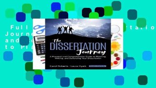 Full E-book  The Dissertation Journey: A Practical and Comprehensive Guide to Planning, Writing,
