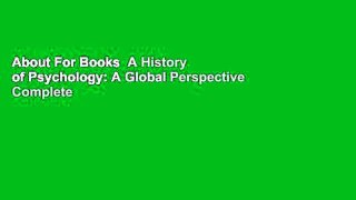 About For Books  A History of Psychology: A Global Perspective Complete